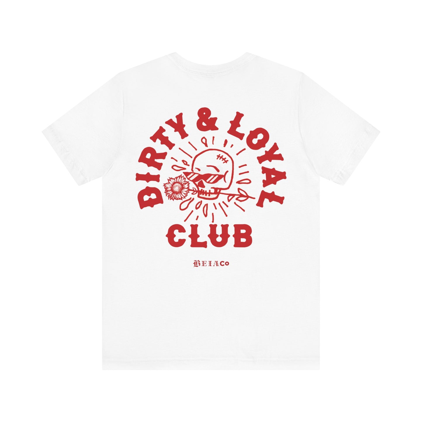 *DIRTY & LOYAL CLUB*